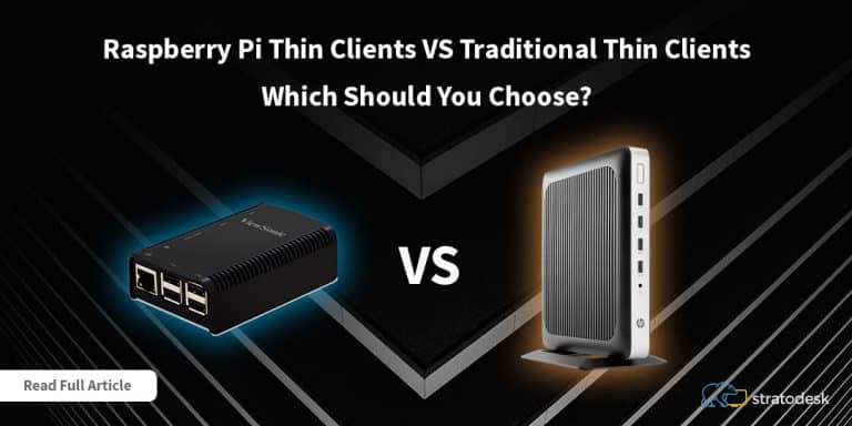 Raspberry Pi Thin Clients VS Traditional Thin Clients