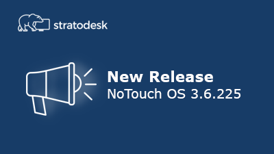 New Release NoTouch OS 3.6.225