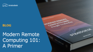 Modern Remote Computing 101: A Primer